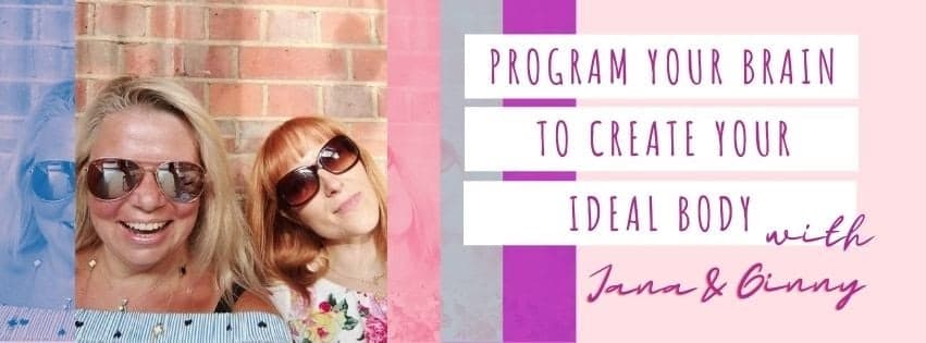 Program your brain to create your ideal body